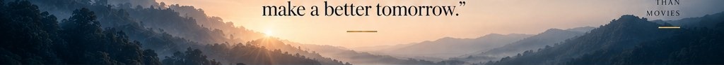 Cinema has the power to make a better tomorrow